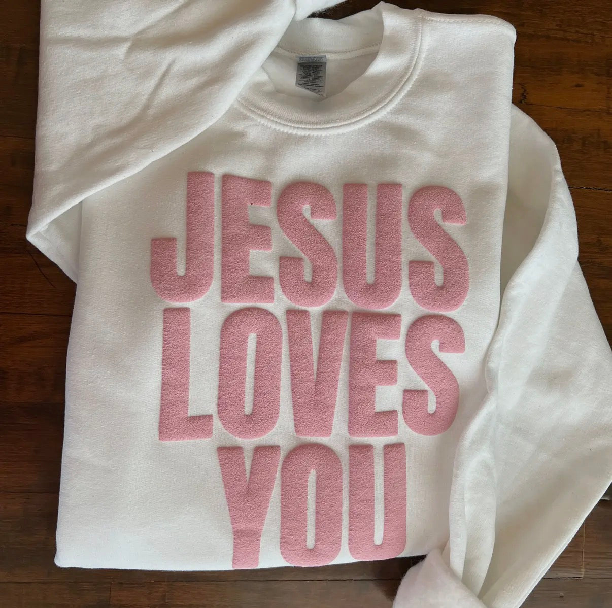 Jesus Loves You Sweatshirt